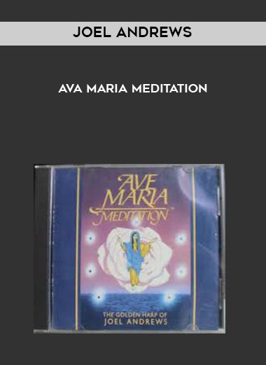 Joel Andrews-Ava Maria Meditation