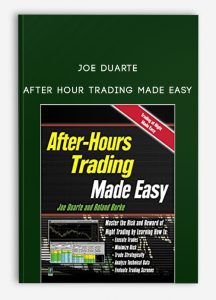 Joe Duarte – After Hour Trading Made Easy