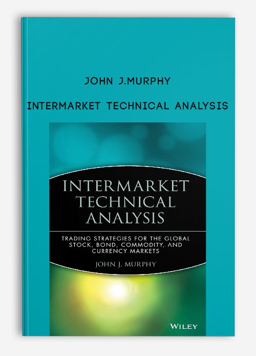 John J.Murphy – Intermarket Technical Analysis
