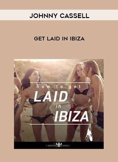 Johnny Cassell – Get Laid in Ibiza