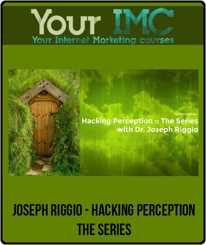[Download Now] Joseph Riggio - Hacking Perception - The Series