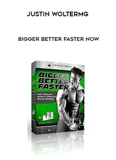 Justin Woltermg – Bigger Better Faster Now