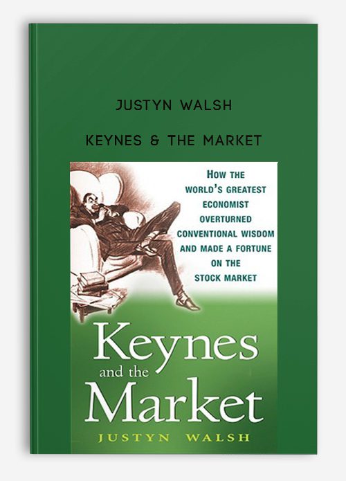 Justyn Walsh – Keynes & The Market