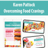 [Download Now] Karen Pattock - Overcoming Food Cravings