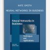 Kate Smith – Neural Networks in Business
