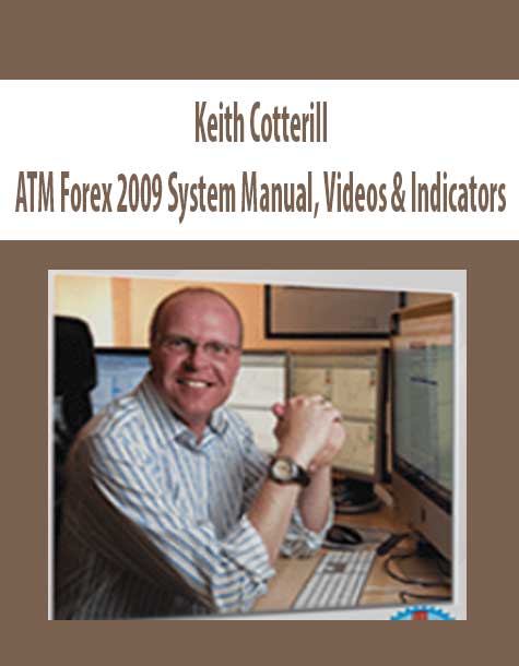 Keith Cotterill – ATM Forex 2009 System Manual