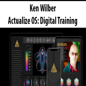 [Download Now] Ken Wilber - Actualize OS: Digital Training