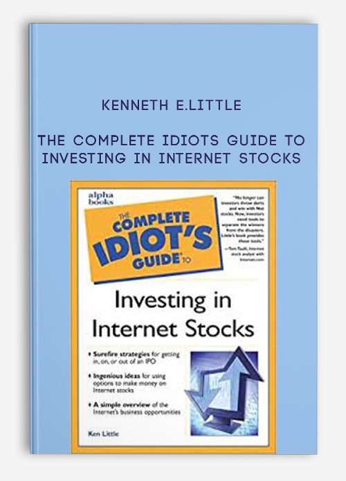 Kenneth E.Little – The Complete Idiots Guide to Investing in Internet Stocks
