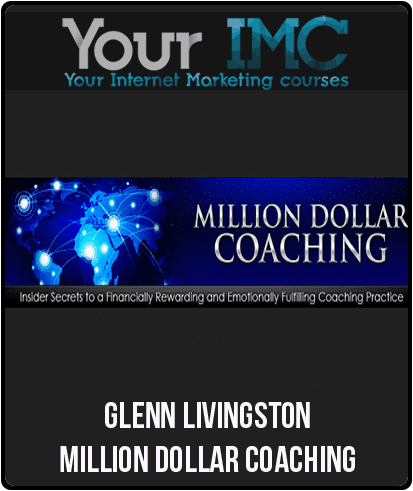 [Download Now] Glenn Livingston - Million Dollar Coaching