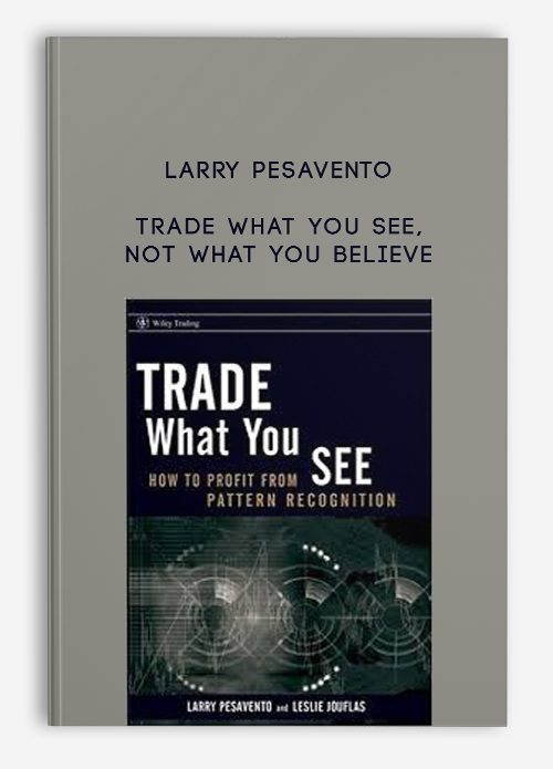 Larry Pesavento – Trade What You See