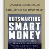 Lawrence A.Cunningham – Outsmarting the Smart Money
