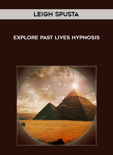 Leigh Spusta – Explore Past Lives Hypnosis