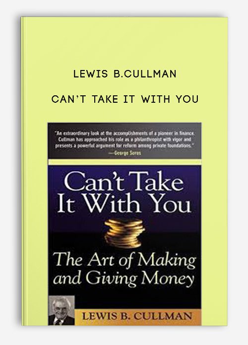 Lewis B.Cullman – Can’t Take it With You