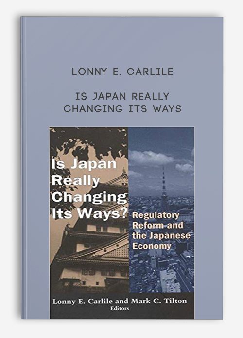 Lonny E. Carlile – Is Japan Really Changing Its Ways