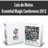 [Download Now] Luis de Matos - Essential Magic Conference 2012