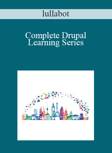 lullabot - Complete Drupal Learning Series
