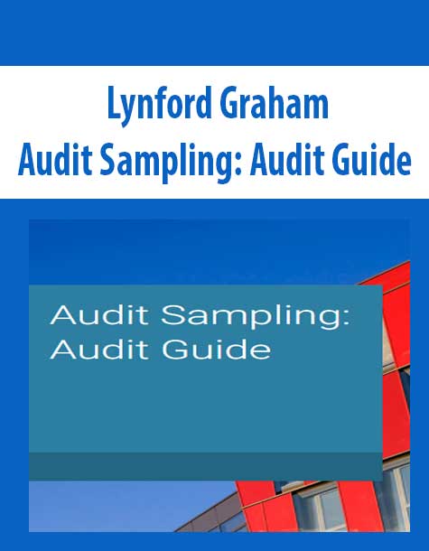 [Download Now] Lynford Graham - Audit Sampling: Audit Guide