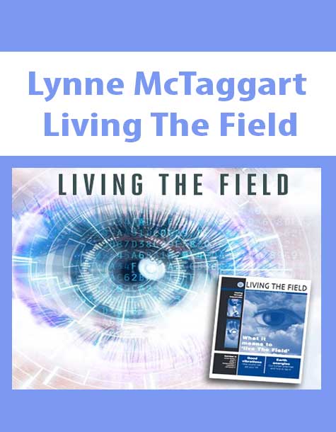 [Download Now] Lynne McTaggart - Living The Field