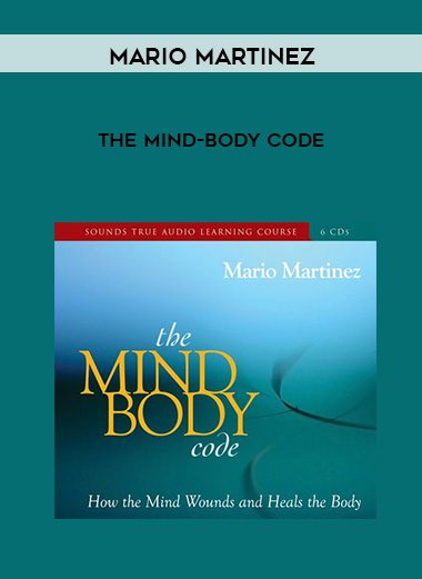 Mario Martinez – THE MIND-BODY CODE