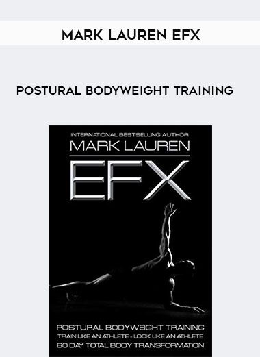 [Download Now] Mark Lauren EFX – Postural Bodyweight Training
