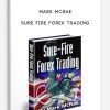 Mark McRae – Sure Fire Forex Trading