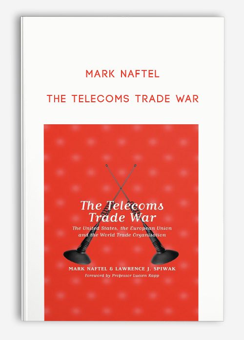 Mark Naftel – The Telecoms Trade War