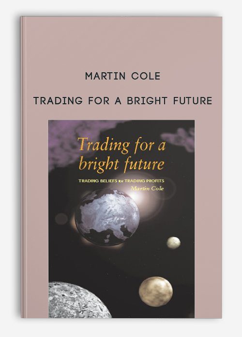 Martin Cole – Trading for a Bright Future