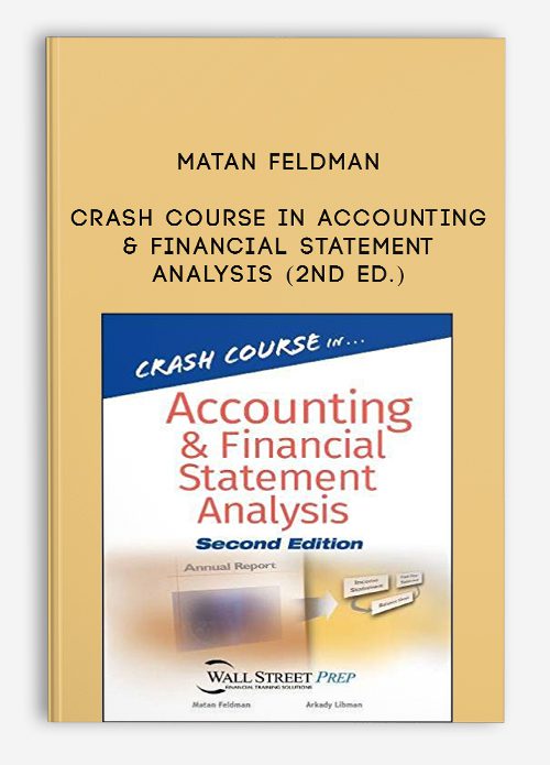 Matan Feldman – Crash Course in Accounting & Financial Statement Analysis (2nd Ed.)