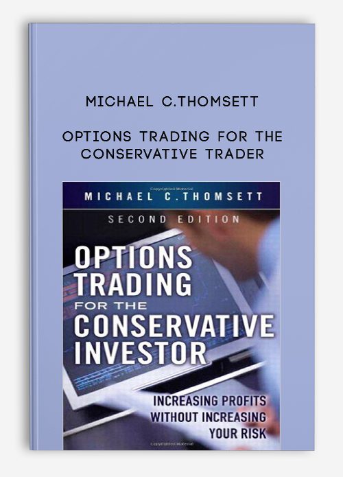 Michael C.Thomsett – Options Trading for the Conservative Trader