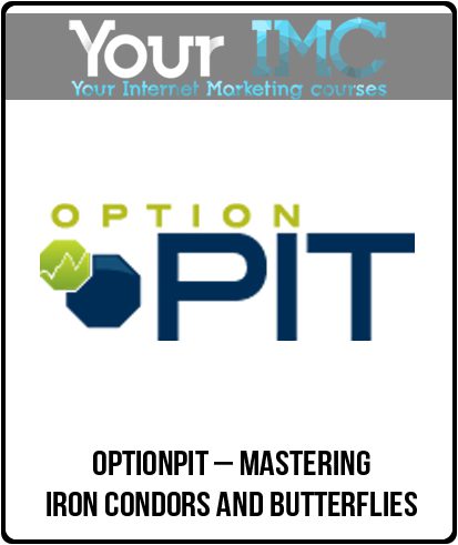 [Download Now] Optionpit – Mastering Iron Condors and Butterflies