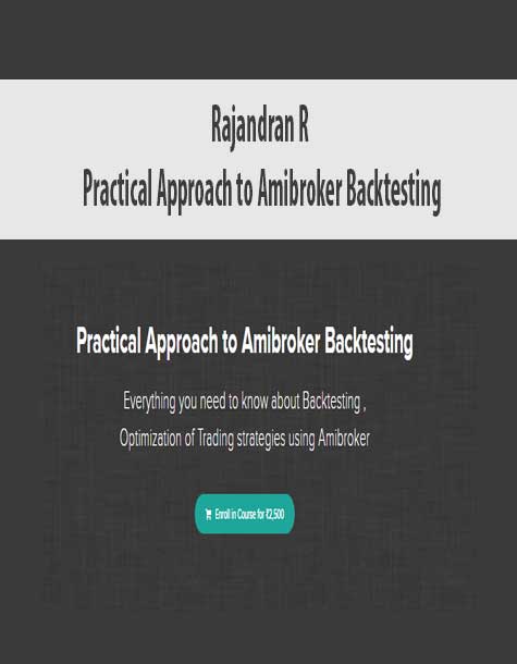 [Download Now] Rajandran R - Practical Approach to Amibroker Backtesting