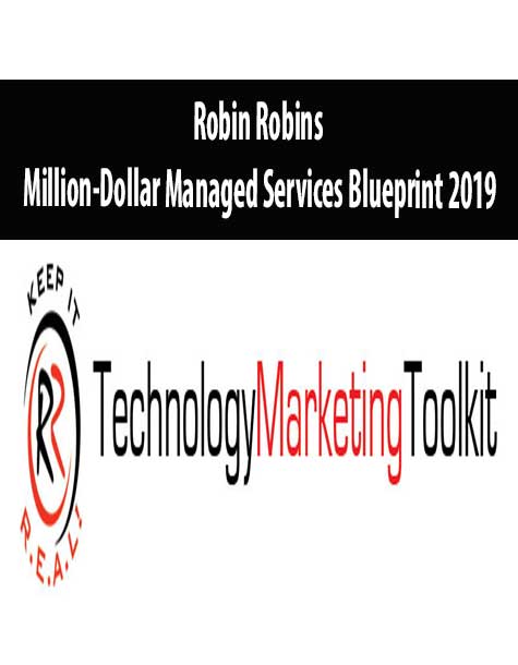 [Download Now] Robin Robins - Million-Dollar Managed Services Blueprint 2019