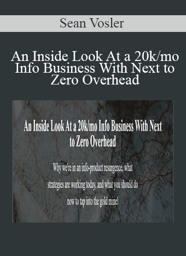 An Inside Look At a 20k/mo Info Business With Next to Zero Overhead - Sean Vosler