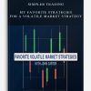 Simpler Trading – My Favorite Strategies for a Volatile Market Strategy