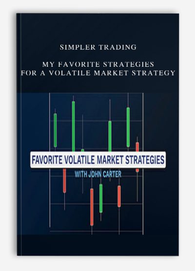 Simpler Trading – My Favorite Strategies for a Volatile Market Strategy