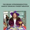 THE DRUNK HYPNOSISINDUCTION: MAGICK“DRINKING FINGER”VARIATION - BRIAN DAVID PHILLIPS