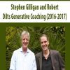 [Download Now] Stephen Gilligan and Robert - Dilts Generative Coaching (2016-2017)