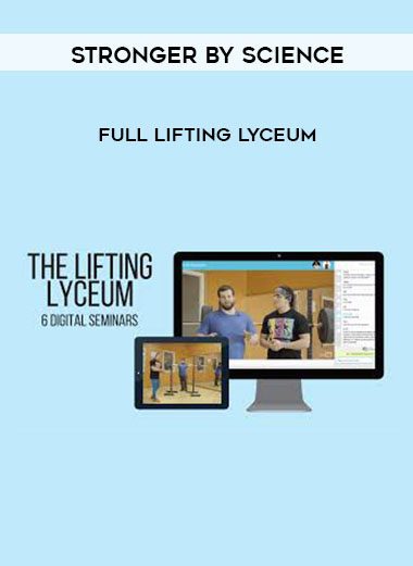 [Download Now] Stronger by Science - Full Lifting Lyceum