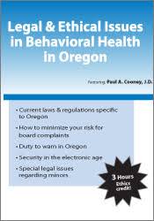 [Download Now] Legal & Ethical Issues in Behavioral Health in Oregon – David J. Madigan & Paul A. Cooney
