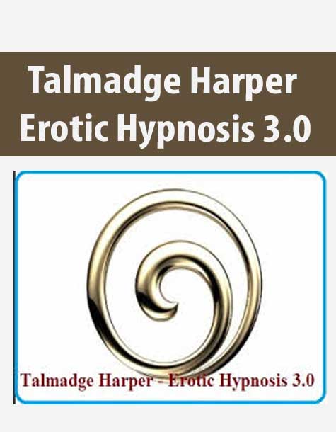 [Download Now] Talmadge Harper – Erotic Hypnosis 3.0