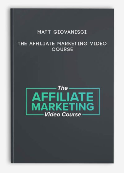 [Download Now] Matt Giovanisci - The Affiliate Marketing Video Course