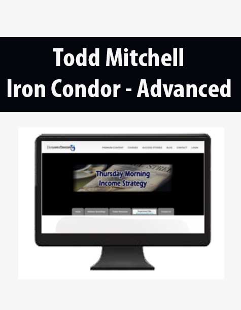 [Download Now] Todd Mitchell – Iron Condor – Advanced