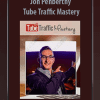 [Download Now] Jon Penberthy - Tube Traffic Mastery