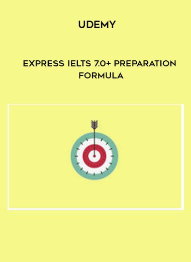 [Download Now] Express IELTS 7.0+ Preparation Formula