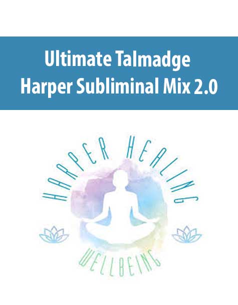 [Download Now] Ultimate Talmadge Harper Subliminal Mix 2.0