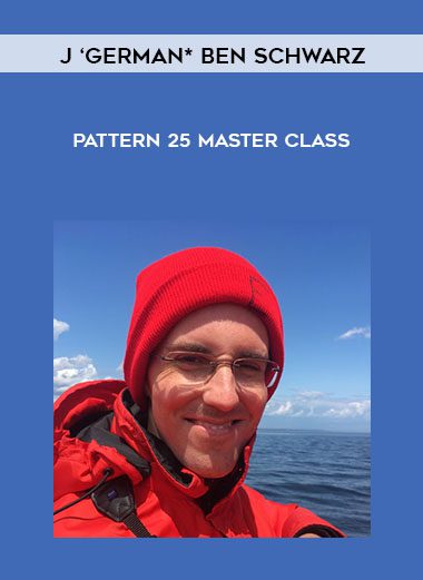 Pattern 25 Master Class - J ‘german* Ben Schwarz