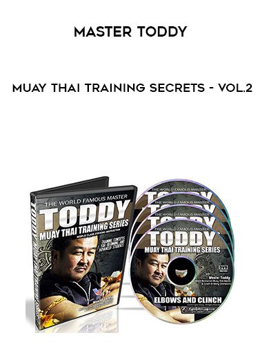 Master Toddy – Muay Thai Training Secrets – Vol.2