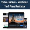 [Download Now] Vishen Lakhiani – MindValley – The 6 Phase Meditation