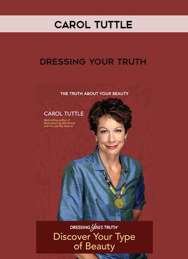 Carol Tuttle – Dressing Your Truth