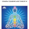 Chakra Clearing and Tuneup III